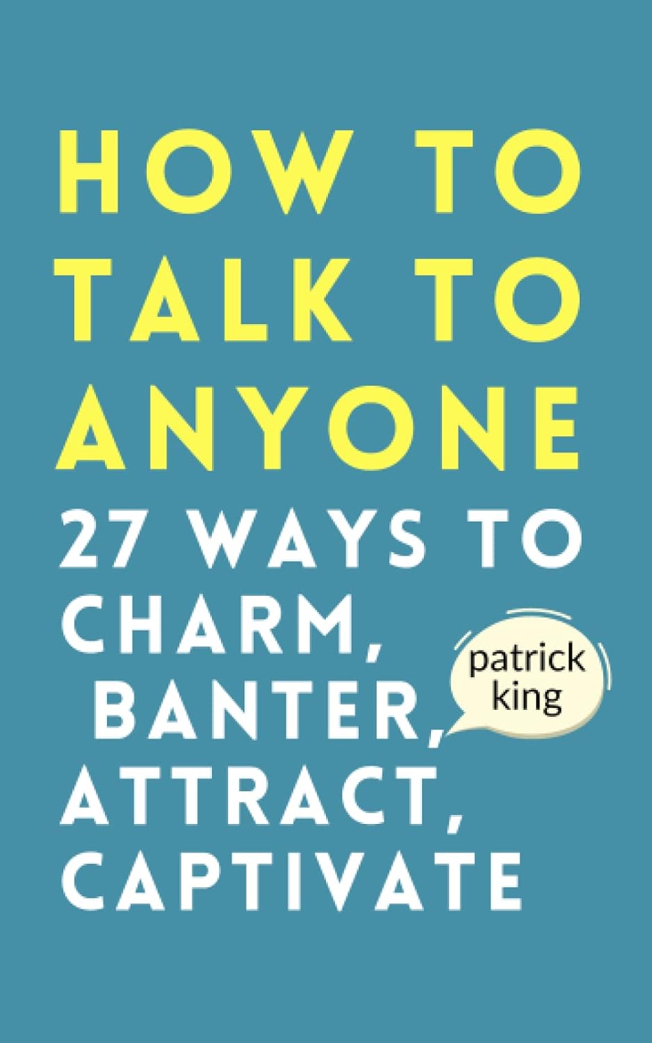 How to Talk to Anyone